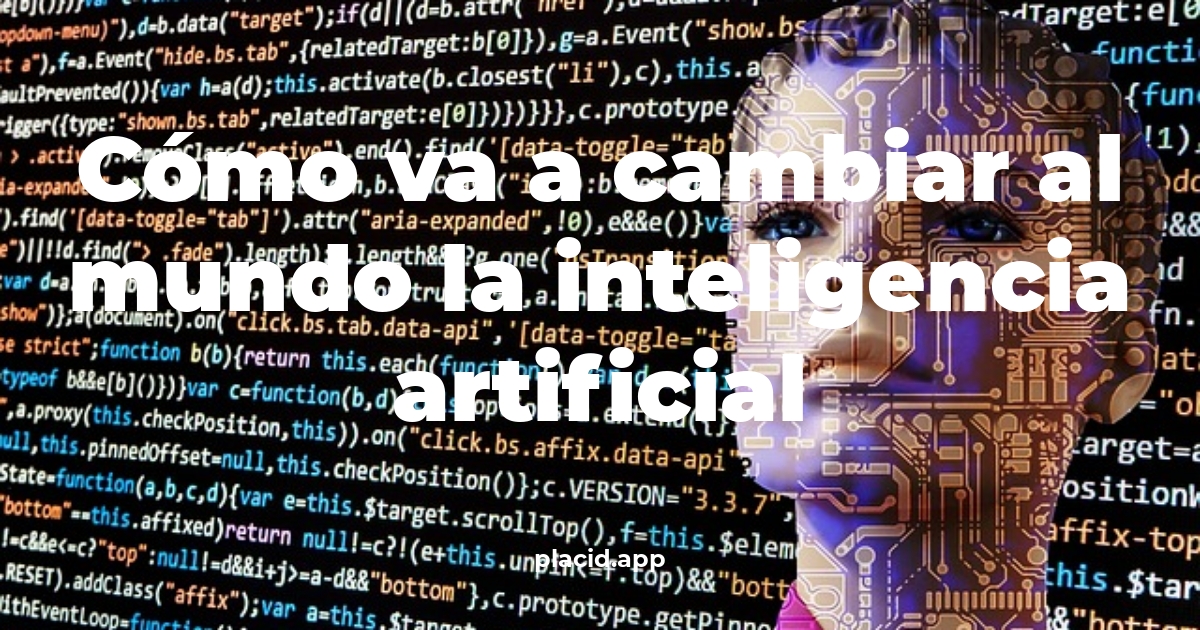 Cómo va a cambiar al mundo la inteligencia artificial | 8 Respuestas interesantes