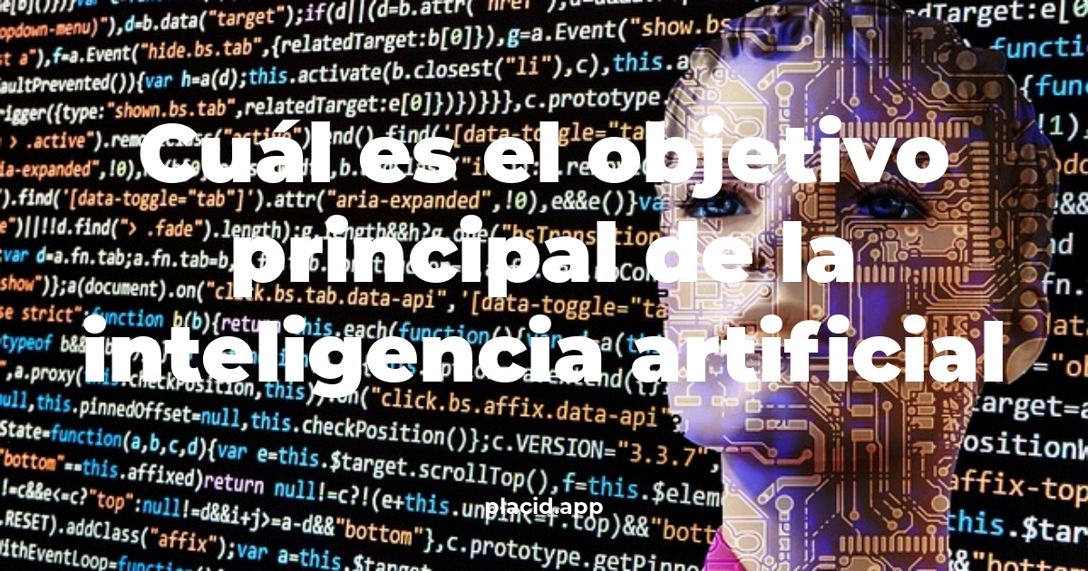 Cuál es el objetivo principal de la inteligencia artificial | 8 Curiosidades