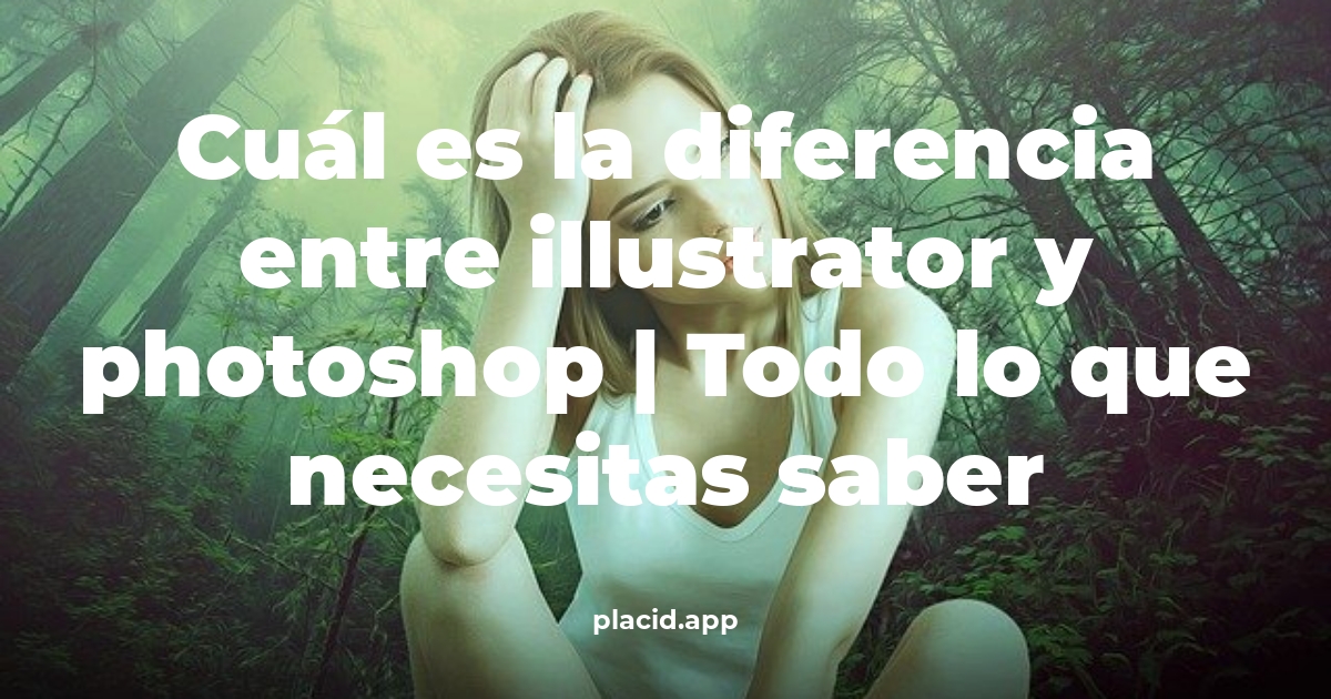 Cuál es la diferencia entre Illustrator y Photoshop