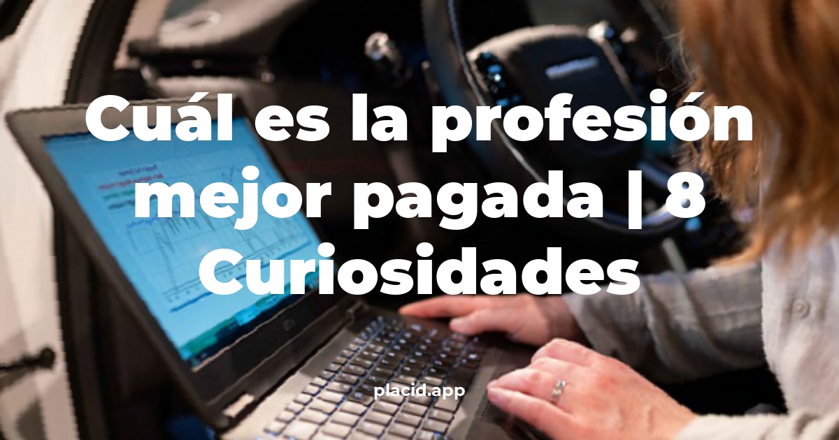 Cuál es la profesión mejor pagada