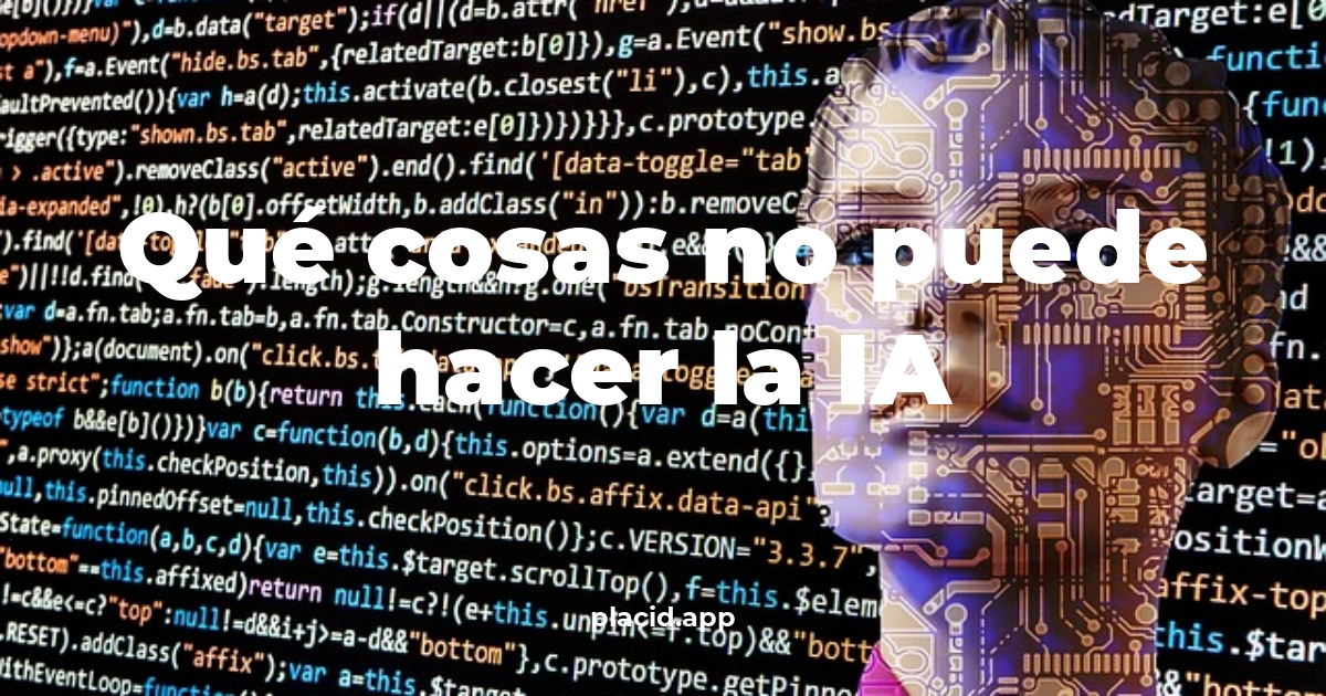 Qué cosas no puede hacer la ia | Todo lo que necesitas saber