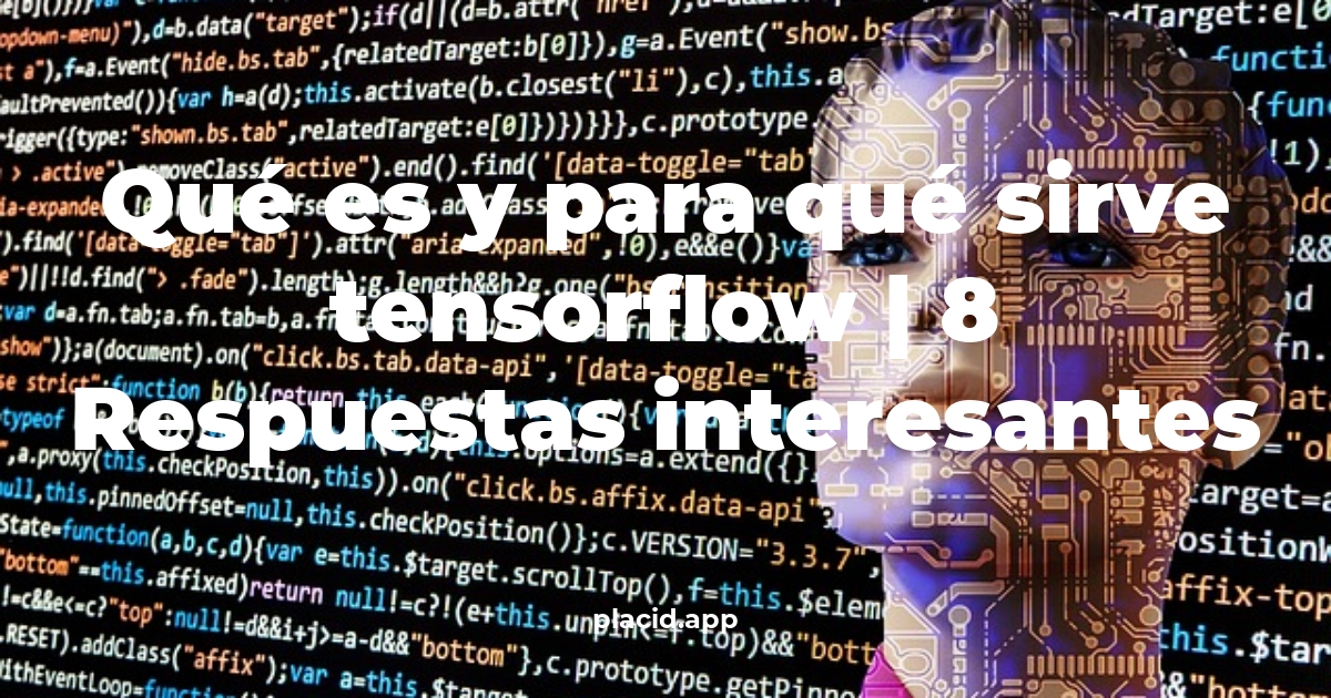 Qué es y para qué sirve TensorFlow