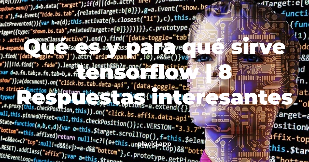 Qué es y para qué sirve TensorFlow