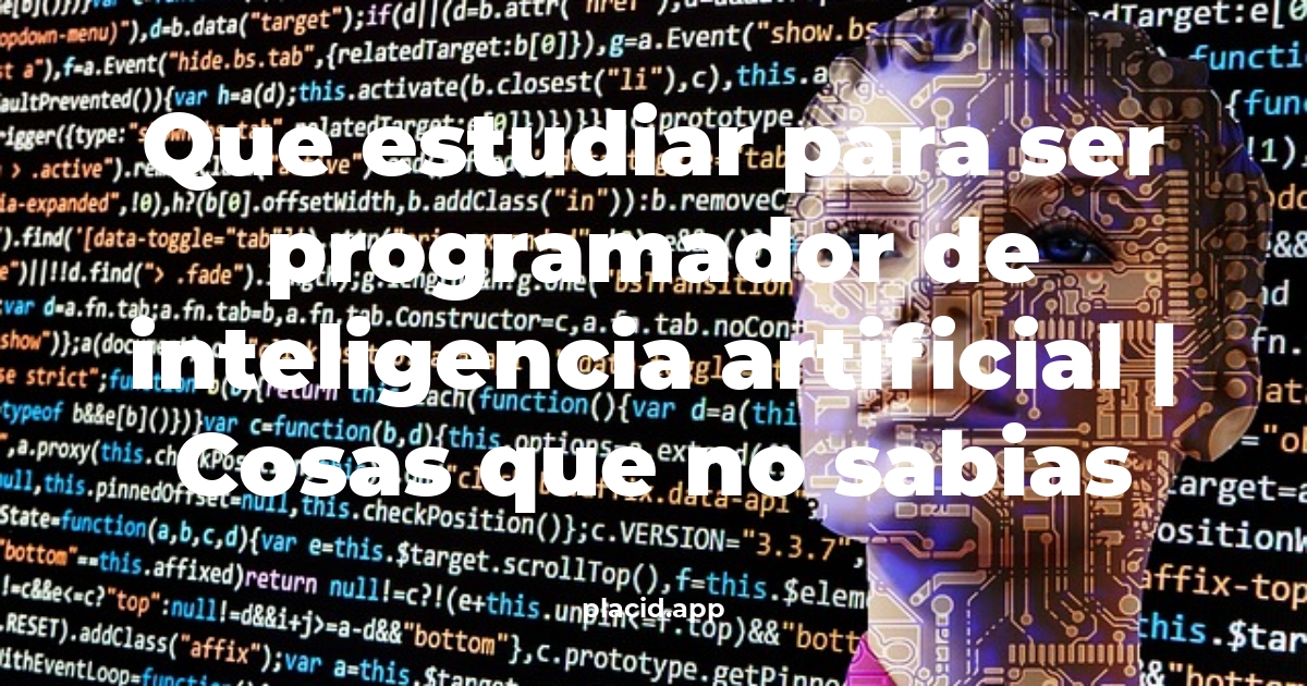 Que estudiar para ser programador de inteligencia artificial