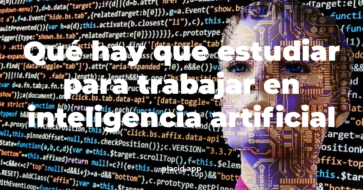 Qué hay que estudiar para trabajar en inteligencia artificial | Beneficios