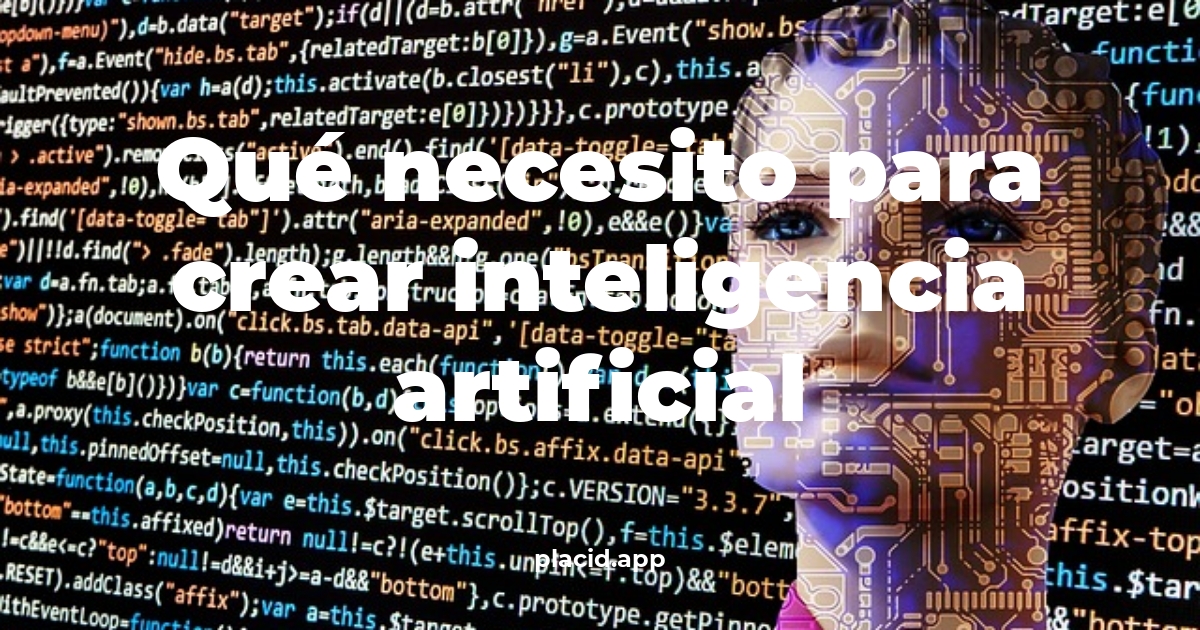 Qué necesito para crear inteligencia artificial | Cosas que no sabias