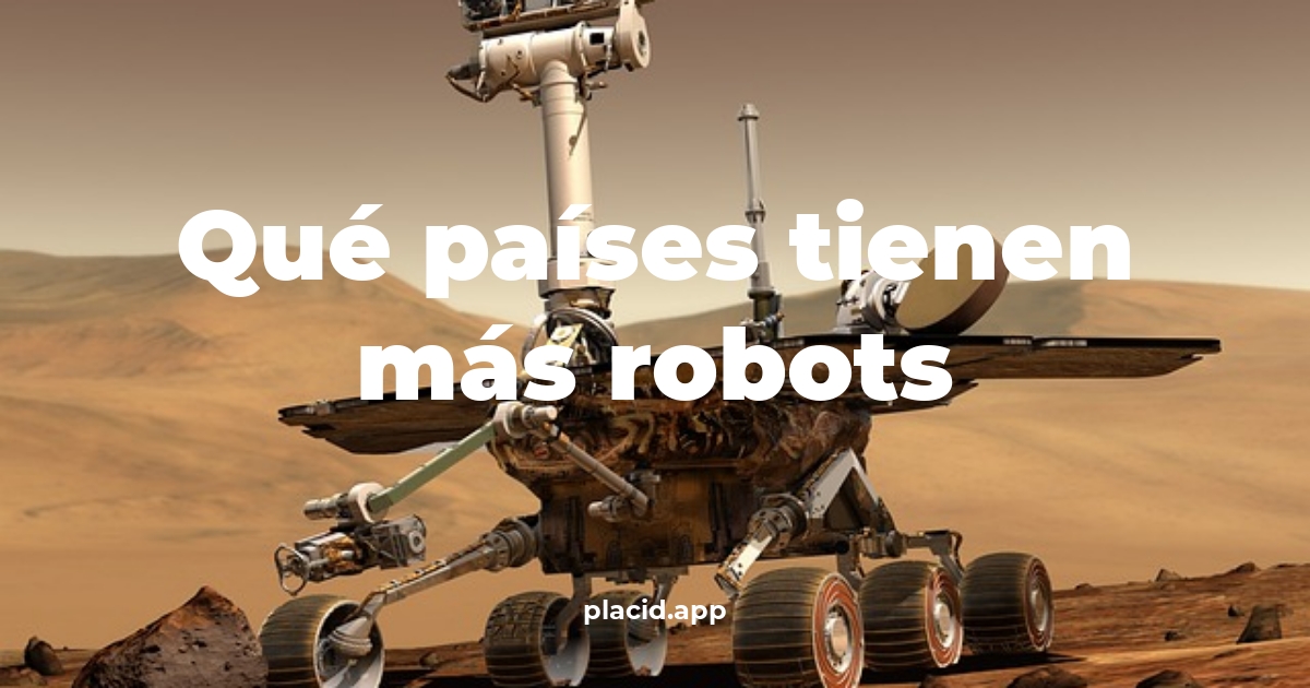 Qué países tienen más robots | 8 Respuestas interesantes