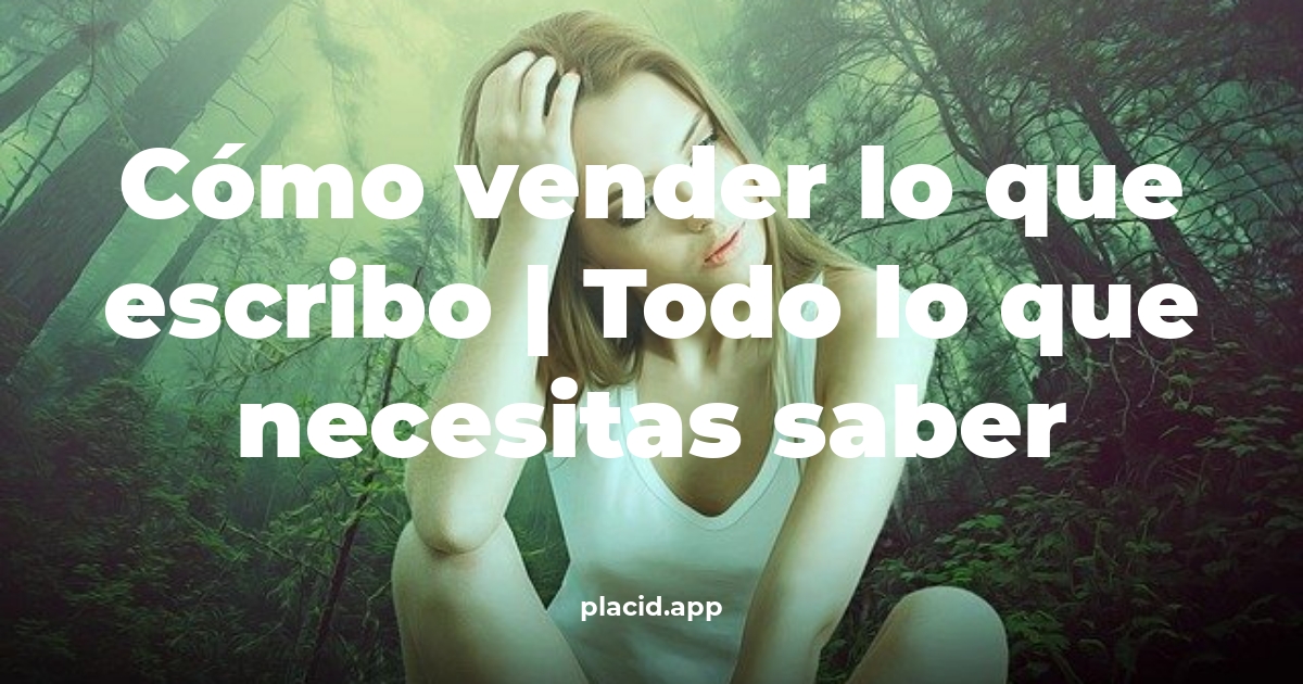 Cómo vender lo que escribo