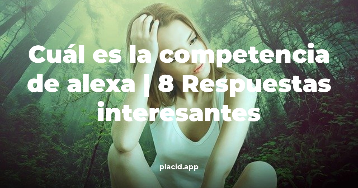 Cuál es la competencia de Alexa