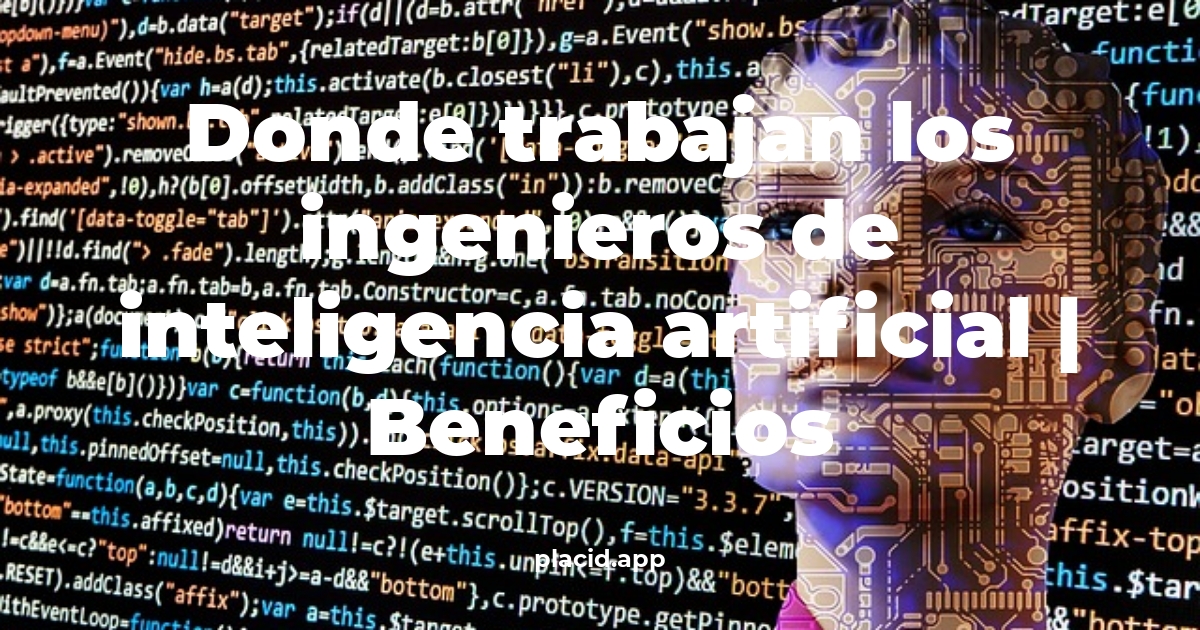 Donde trabajan los Ingenieros de Inteligencia Artificial