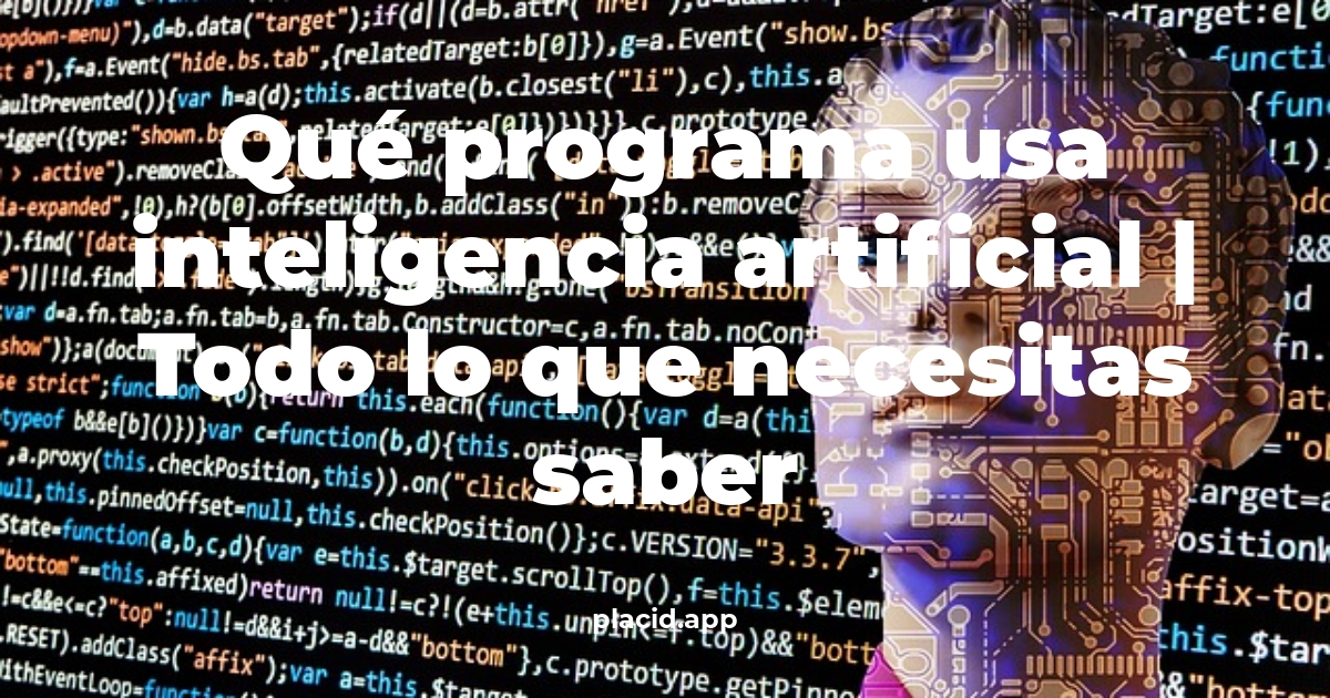 Qué programa usa inteligencia artificial