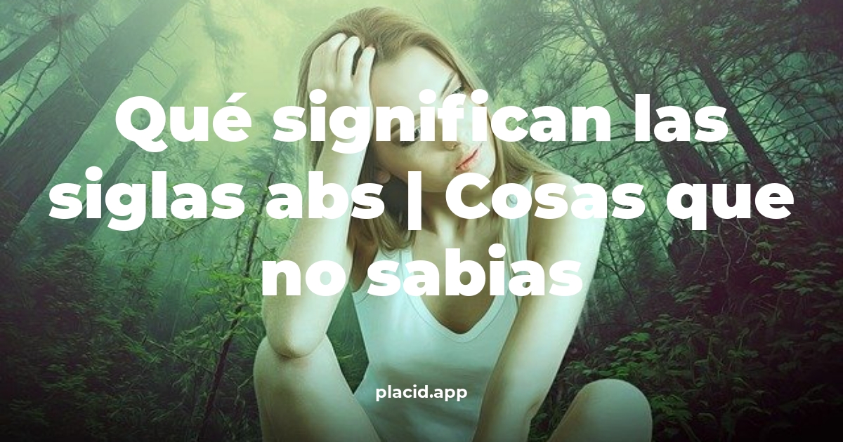 Qué significan las siglas ABS