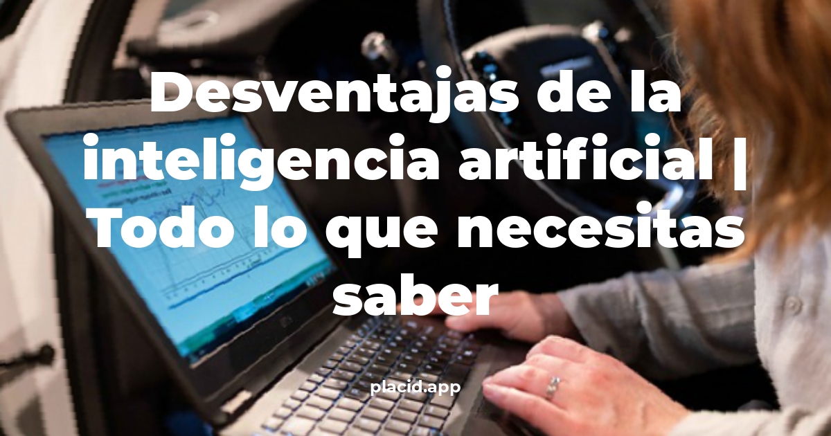 desventajas de la inteligencia artificial