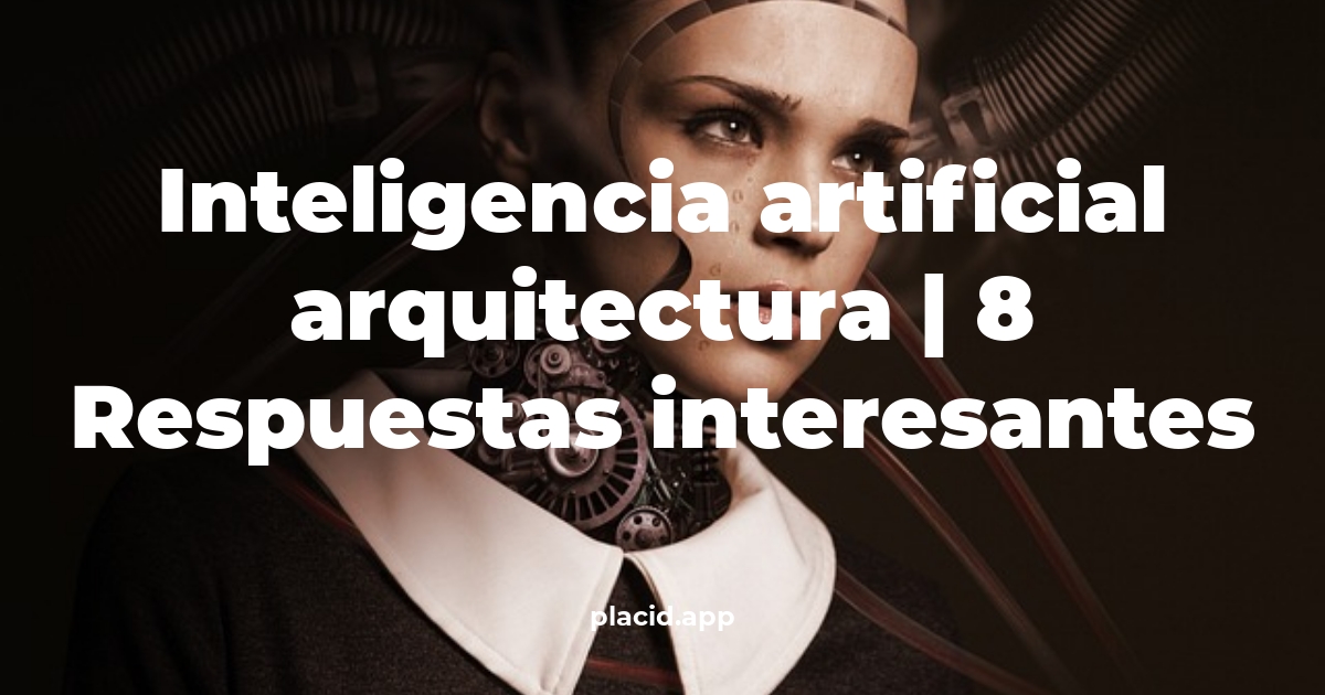 inteligencia artificial arquitectura