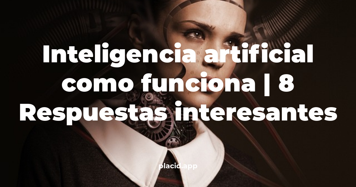 inteligencia artificial como funciona