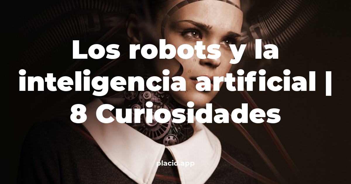 los robots y la inteligencia artificial