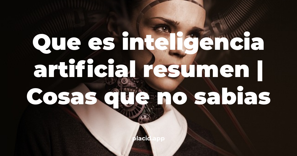 que es inteligencia artificial resumen