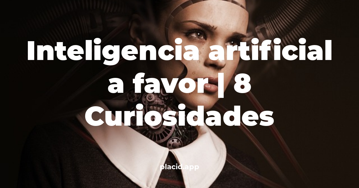 inteligencia artificial a favor