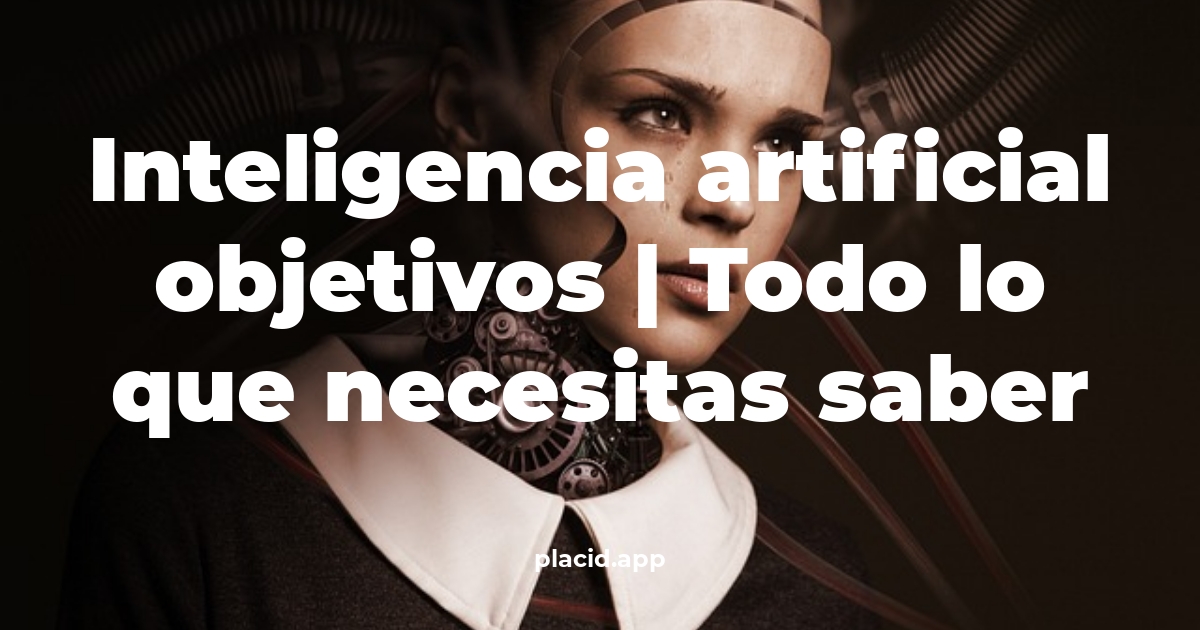 inteligencia artificial objetivos