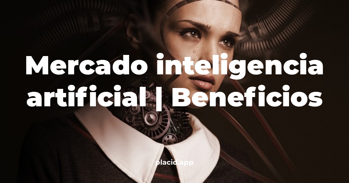mercado inteligencia artificial