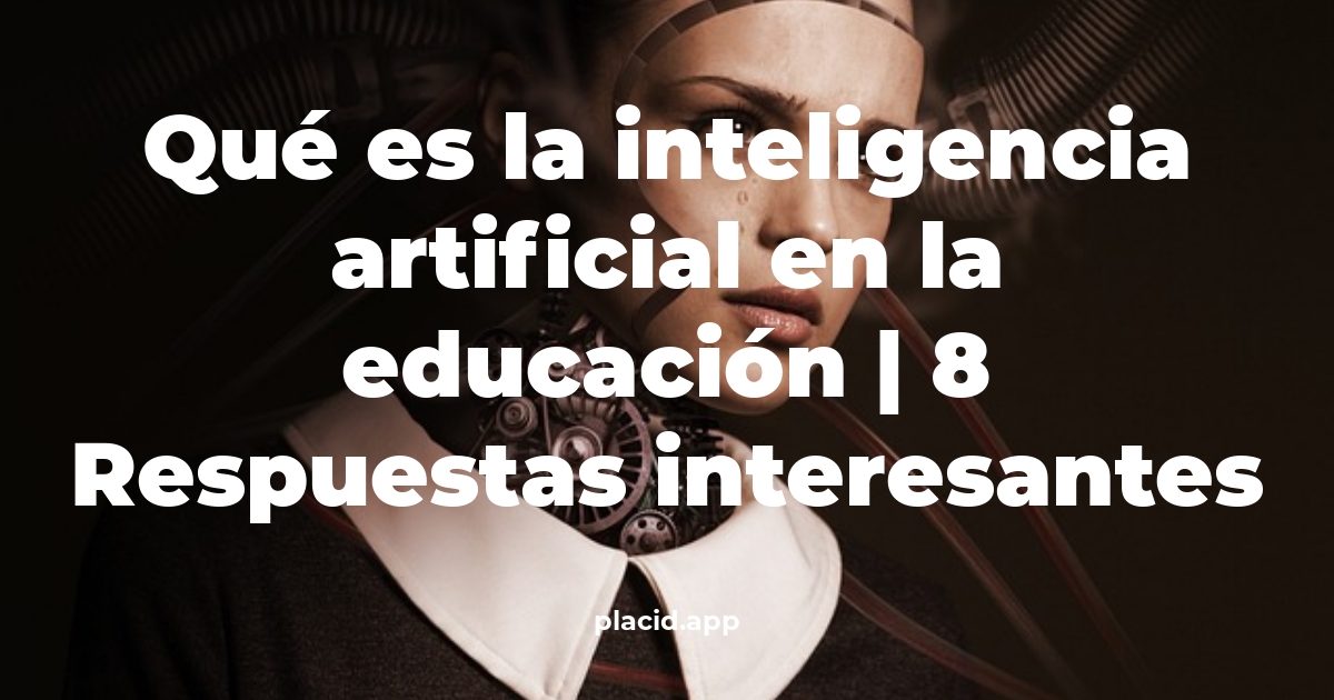 qué es la inteligencia artificial en la educación