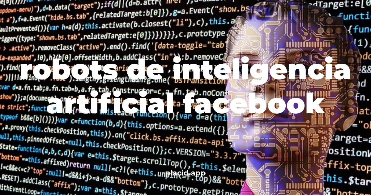 Robots de inteligencia artificial facebook | Beneficios